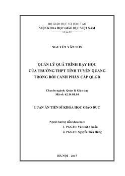 Luận án Quản lý quá trình dạy học của trường THPT tỉnh Tuyên Quang trong bối cảnh phân cấp quản lý giáo dục