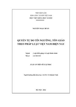 Luận án Quyền tự do tín ngưỡng, tôn giáo theo pháp luật Việt Nam hiện nay