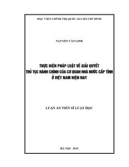 Luận án Thực hiện pháp luật về giải quyết thủ tục hành chính của cơ quan nhà nước cấp tỉnh ở Việt Nam hiện nay