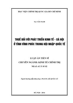 Luận án Thuế đối với phát triển kinh tế - xã hội ở tỉnh Vĩnh Phúc trong hội nhập quốc tế