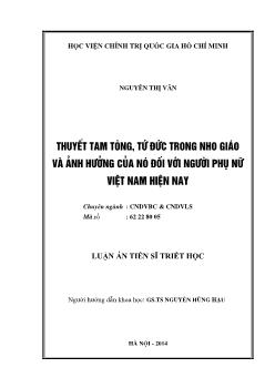 Luận án Thuyết tam tòng, tứ đức trong nho giáo và ảnh hưởng của nó đối với người phụ nữ Việt Nam hiện nay