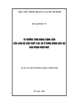 Luận án Tu dưỡng tính Đảng cộng sản của cán bộ chủ chốt các xã ở vùng Đông bắc bộ giai đoạn hiện nay