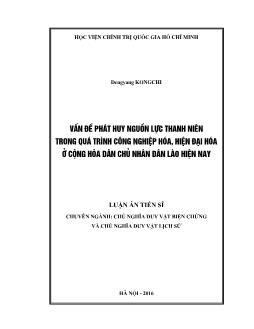 Luận án Vấn đề phát huy nguồn lực thanh niên trong quá trình công nghiệp hóa, hiện đại hóa ở Cộng hòa dân chủ nhân dân Lào hiện nay