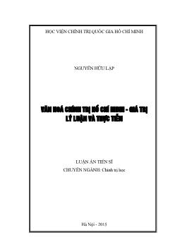 Luận án Văn hoá chính trị Hồ Chí Minh - Giá trị lý luận và thực tiễn