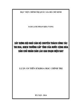 Luận án Xây dựng đội ngũ cán bộ chuyên trách công tác thi đua, khen thưởng cấp tỉnh của nước Cộng hòa dân chủ nhân dân Lào giai đoạn hiện nay