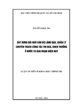 Luận án Xây dựng đội ngũ cán bộ lãnh đạo, quản lý chuyên trách công tác thi đua, khen thưởng ở nước ta giai đoạn hiện nay