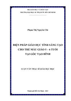 Luận văn Biện pháp giáo dục tính sáng tạo cho trẻ mẫu giáo 5 – 6 tuổi tại góc tạo hình