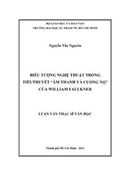 Luận văn Biểu tượng nghệ thuật trong tiểu thuyết “âm thanh và cuồng nộ” của William Faulkner