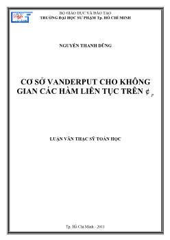 Luận văn Cơ sở Vanderput cho không gian các hàm liên tục trên ¢ p