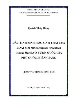 Luận văn Đặc tính sinh học sinh thái của loài sim (Rhodomyrtus tomentosa (aiton) hassk.) ở vườn quốc gia Phú Quốc, Kiên Giang