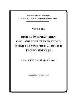 Luận văn Định hướng phát triển các làng nghề truyền thống ở tỉnh Trà Vinh phục vụ du lịch thời kỳ hội nhập