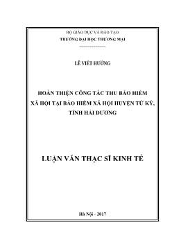 Luận văn Hoàn thiện công tác thu bảo hiểm xã hội tại bảo hiểm xã hội huyện Tứ Kỳ, tỉnh Hải Dương