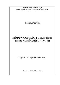 Luận văn Môđun compắc tuyến tính theo nghĩa zöschinger