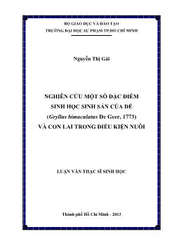 Luận văn Nghiên cứu một số đặc điểm sinh học sinh sản của dế (Gryllus bimaculatus De Geer, 1773) và con lai trong điều kiện nuôi