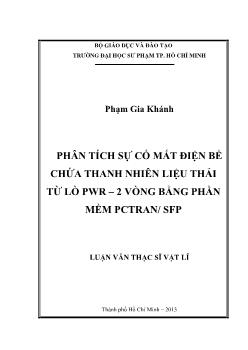 Luận văn Phân tích sự cố mất điện bể chứa thanh nhiên liệu thải từ lò PWR – 2 vòng bằng phần mềm PCTRAN/ SFP