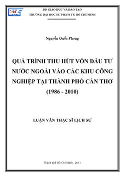 Luận văn Quá trình thu hút vốn đầu tư nước ngoài vào các khu công nghiệp tại thành phố Cần Thơ (1986 - 2010)