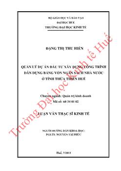 Luận văn Quản lý dự án đầu tư xây dựng công trình dân dụng bằng vốn ngân sách nhà nước ở tỉnh Thừa Thiên Huế