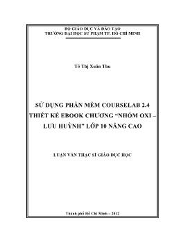 Luận văn Sử dụng phần mềm Courselab 2.4 thiết kế ebook chương “nhóm oxi – lưu huỳnh” lớp 10 nâng cao