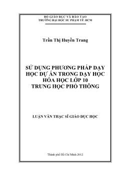 Luận văn Sử dụng phương pháp dạy học dự án trong dạy học hóa học lớp 10 trung học phổ thông