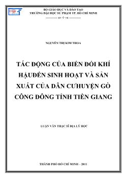 Luận văn Tác động của biến đổi khí hậu đến sinh hoạt và sản xuất của dân cư huyện Gò Công Đông tỉnh Tiền Giang