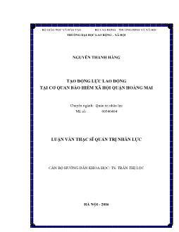 Luận văn Tạo động lực lao động tại cơ quan bảo hiểm xã hội quận Hoàng Mai