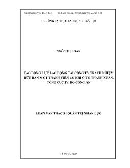 Luận văn Tạo động lực lao động tại Công ty trách nhiệm hữu hạn một thành viên cơ khí ô tô Thanh Xuân, Tổng cục IV, Bộ Công an