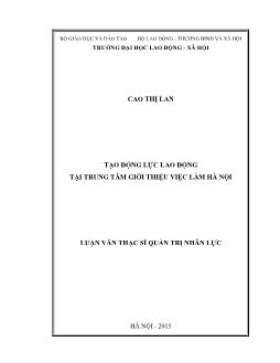 Luận văn Tạo động lực lao động tại trung tâm giới thiệu việc làm Hà Nội