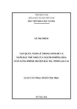 Luận văn Tập quán, nghi lễ trong sinh đẻ và nuôi dạy trẻ nhỏ của người Hmông Hoa xã Lùng Phình, huyện Bắc Hà, tỉnh Lào Cai