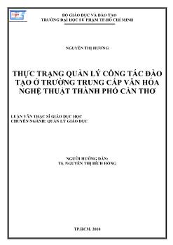 Luận văn Thực trạng quản lý công tác đào tạo ở trường trung cấp văn hóa nghệ thuật thành phố Cần Thơ