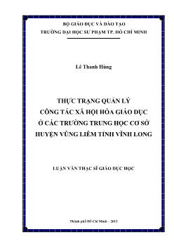 Luận văn Thực trạng quản lý công tác xã hội hóa giáo dục ở các trường trung học cơ sở huyện Vũng Liêm tỉnh Vĩnh Long