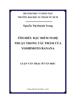 Luận văn Tìm hiểu đặc điểm nghệ thuật trong tác phẩm của Yoshimoto Banana