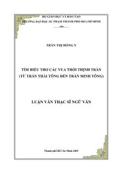 Luận văn Tìm hiểu thơ các vua thời Thịnh Trần (từ Trần Thái Tông đến Trần Minh Tông)