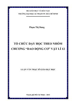 Luận văn Tổ chức dạy học theo nhóm chương “Dao động cơ” Vật lí 12