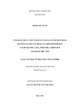 Luận văn Ứng dụng GIS và viễn thám xây dựng bản đồ biến động quỹ đất lúa do tác động của biến đổi khí hậu tại huyện Phú Vang; tỉnh Thừa Thiên Huế giai đoạn 2000 - 2010