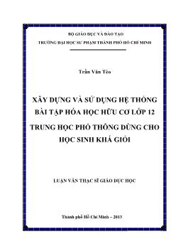 Luận văn Xây dựng và sử dụng hệ thống bài tập hóa học hữu cơ lớp 12 trung học phổ thông dùng cho học sinh khá giỏi