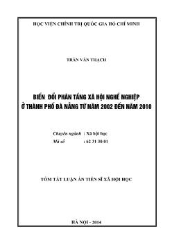 Tóm tắt Luận án Biến đổi phân tầng xã hội nghề nghiệp ở thành phố Đà Nẵng từ năm 2002 đến năm 2010