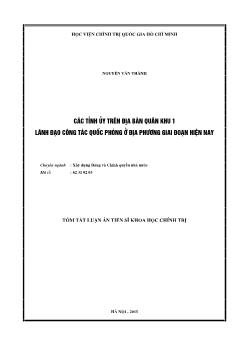 Tóm tắt Luận án Các tỉnh ủy trên địa bàn quân khu 1 lãnh đạo công tác quốc phòng ở địa phương giai đoạn hiện nay