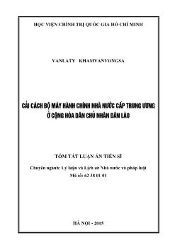 Tóm tắt Luận án Cải cách bộ máy hành chính nhà nước cấp trung ương ở Cộng hòa dân chủ nhân dân Lào