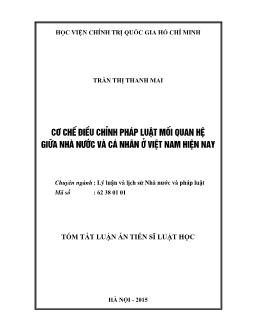 Tóm tắt Luận án Cơ chế điều chỉnh pháp luật mối quan hệ giữa nhà nước và cá nhân ở Việt Nam hiện nay