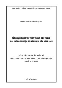 Tóm tắt Luận án Đảng vận động trí thức trong đấu tranh giải phóng dân tộc từ năm 1930 đến năm 1945