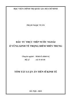 Tóm tắt Luận án Đầu tư trực tiếp nước ngoài ở vùng kinh tế trọng điểm miền trung