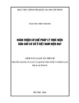 Tóm tắt Luận án Hoàn thiện cơ chế pháp lý thực hiện dân chủ cơ sở ở Việt Nam hiện nay