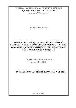 Tóm tắt Luận án Nghiên cứu chế tạo, tính chất của một số compozit nền kim loại gia cường bằng vật liệu ống nanô cácbon định hướng ứng dụng trong công nghiệp điện và điện tử