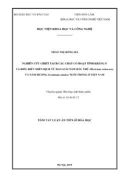 Tóm tắt Luận án Nghiên cứu chiết tách các chất có hoạt tính kháng u và điều biến miễn dịch từ hai loài nấm Hầu Thủ (Hericium erinaceus) và nấm Hương (Lentinula edodes) nuôi trồng ở Việt Nam