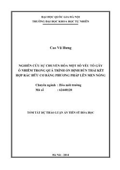 Tóm tắt Luận án Nghiên cứu sự chuyển hóa một số yếu tố gây ô nhiễm trong quá trình ổn định bùn thải kết hợp rác hữu cơ bằng phương pháp lên men nóng