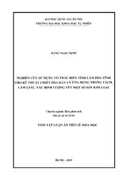 Tóm tắt Luận án Nghiên cứu sử dụng vỏ trấu biến tính làm pha tĩnh cho kỹ thuật chiết pha rắn và ứng dụng trong tách, làm giàu, xác định lượng vết một số ion kim loại