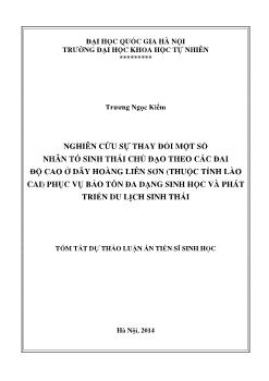 Tóm tắt Luận án Nghiên cứu sự thay đổi một số nhân tố sinh thái chủ đạo theo các đai độ cao ở dãy Hoàng Liên Sơn (thuộc tỉnh Lào Cai) phục vụ bảo tồn đa dạng sinh học và phát triển du lịch sinh thái