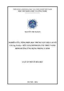 Tóm tắt Luận án Nghiên cứu, tổng hợp, đặc trưng vật liệu lai vô cơ (Ag, Fe3O4 – hữu cơ (chitosan) cấu trúc nano định hướng ứng dụng trong y sinh