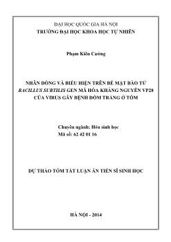 Tóm tắt Luận án Nhân dòng và biểu hiện trên bề mặt bào tử Bacillus subtilis gen mã hóa kháng nguyên VP28 của virus gây bệnh đốm trắng ở tôm