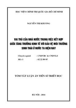 Tóm tắt Luận án Vai trò của nhà nước trong việc kết hợp giữa tăng trưởng kinh tế với bảo vệ môI trường sinh tháI ở nước ta hiện nay